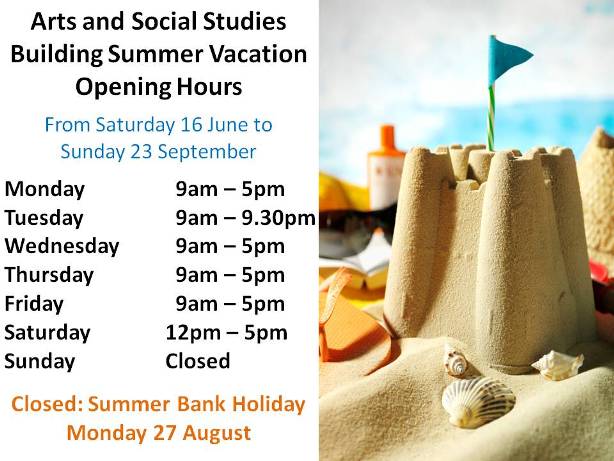 Arts and Social Studies Building summer vacation opening hours