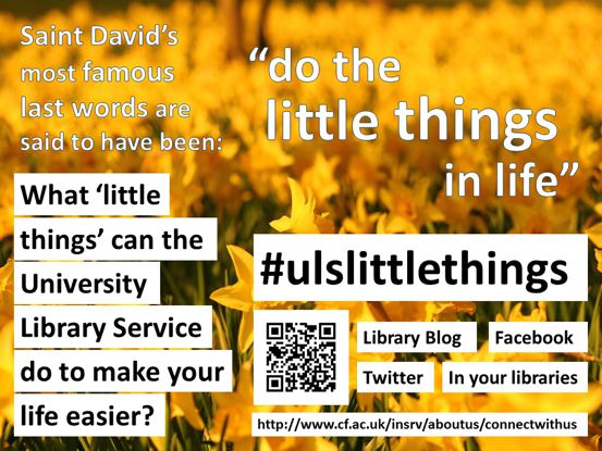 What little things can the library services to to make your life easier? #ulslittlethings