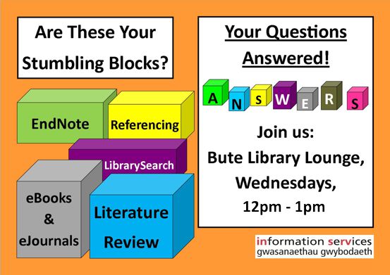 Your questions answered! Bute Library Lounge, Wednesdays, 12pm-1pm 